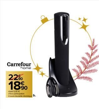 Carrefour  home  22%  18⁹0  dont 0.30 € d'éco-participation Louboutique  b.  