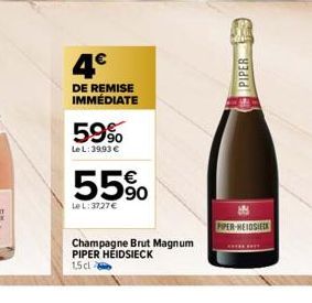 4€  DE REMISE IMMÉDIATE  59%  LeL: 39.93 €  55%  Le L: 3727 €  Champagne Brut Magnum PIPER HEIDSIECK 15 cl  PIPER  PIPER-HEIDSIEK 