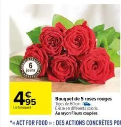 6  jours  4.95  €  le bouquet 