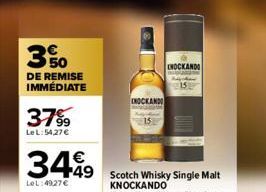 350  DE REMISE IMMÉDIATE  37%9  LeL:54,27€  3499  LeL: 4927 €  CHOCKANDO  449 Scotch Whisky Single Malt  INOCKANDO 