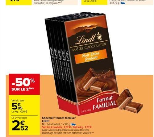 Vendu seul  5%  Le kg: 1010 €  Le 2 produit  -50%  SUR LE 2ÈME  52  NONE EXTRATE  Druk  NOWZEBA TONERINT TOPs  Find & NEER EXTRA FOND  NON ESTRA FONDANT  ANOW ORTA  HORECTA FONDANT  Chocolat "format f