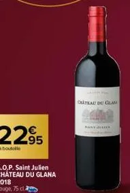 a.o.p. saint julien chateau du glana 2018 rouge, 75 cl  cateau du gla  da  by julics 