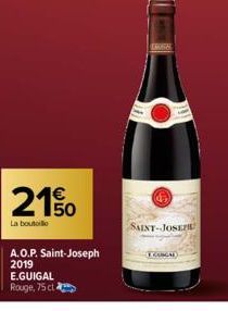 21%  La boutolo  A.O.P. Saint-Joseph 2019 E.GUIGAL Rouge, 75 cl  SAINT-JOSEZIL  CARGAR 