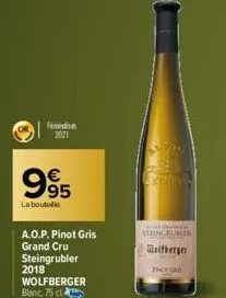 find  2021  995  la bouteille  a.o.p.pinot gris grand cru steingrubler 2018  wolfberger blanc, 75 cl  stengrublik  wolfberger  thas 