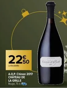 22%  la boutello  a.o.p. chinon 2017 château de la grille  rouge, 75 d.  chinos 