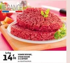 france  lekg  14%  viande bovine, steak hache 3+1 offert ou stond boucherie 