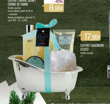 Eau de toilette à partir de 30 ml  + accessoire  Remise immédiate en caisse de 1€, soit 9,99€-1€ = 8,99€  *FLER  9,99€  8,99€  17,95€  COFFRET BAIGNOIRE GLOSS! Vassorties 