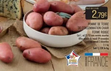 pommes de terre de france  filet de 25 ko  2,79€  pomme de terre de consommation chair ferme rouge  cat 1, al 35/55 mm variétés assorties offre voloble du mardi 29 novembre samedi 3 décembre  2.5 kg  