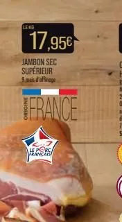 leng  17,95€  jambon sec supérieur 9 mais d'affinage  france  le porc français  