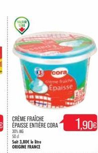 VALEUR  SURE  cora treme fraiche  Épaisse  1,90€ 