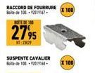 RACCORD DE FOURRURE  Boite de 100 92019167- BOITE DE 100  2795  MT23429  SUSPENTE CAVALIER Boite de 100-9201968- x 100  X 100 