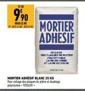 2516  9⁹0  DEAD LEG  MORTIER ADHÉSIF BLANC 25 KG Pour collage des plaques de plâtre et doublage polystyine 126281  MORTIER ADHESIF 