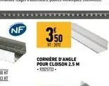 nf  350  t:2000  ornière d'angle pour cloison 2,5 m -92125733-