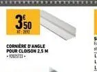 350  t:2000  ornière d'angle pour cloison 2,5 m -92125733-