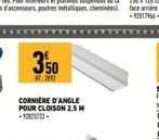 350  T:2000  ORNIÈRE D'ANGLE POUR CLOISON 2,5 M -12025733-