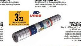 LEM  323  24260 LE LEAD  URSA  MODULOVAP URSA SECO  Dim 50x1.50 m 75 m².  Ep. 400 microns Resistance mécaniq exceptionnelle adap à toutes les situations conditions de chantiers 