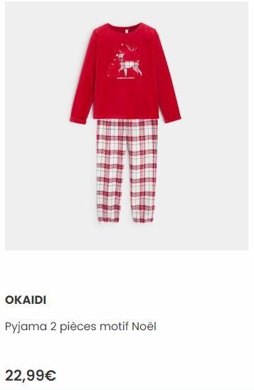 OKAIDI  Pyjama 2 pièces motif Noël  22,99€  