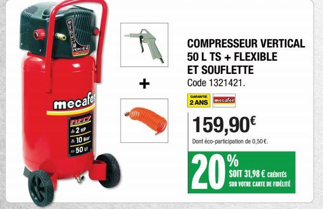 Food  mraba  mecafe  2 HP & 10 Bor  50 Lt  +  COMPRESSEUR VERTICAL 50 L TS+ FLEXIBLE  ET SOUFLETTE  Code 1321421.  GARANTIE  2 ANS mecafer  159,90€  Dont éco-participation de 0,50 €.  20%  SOIT 31,98 