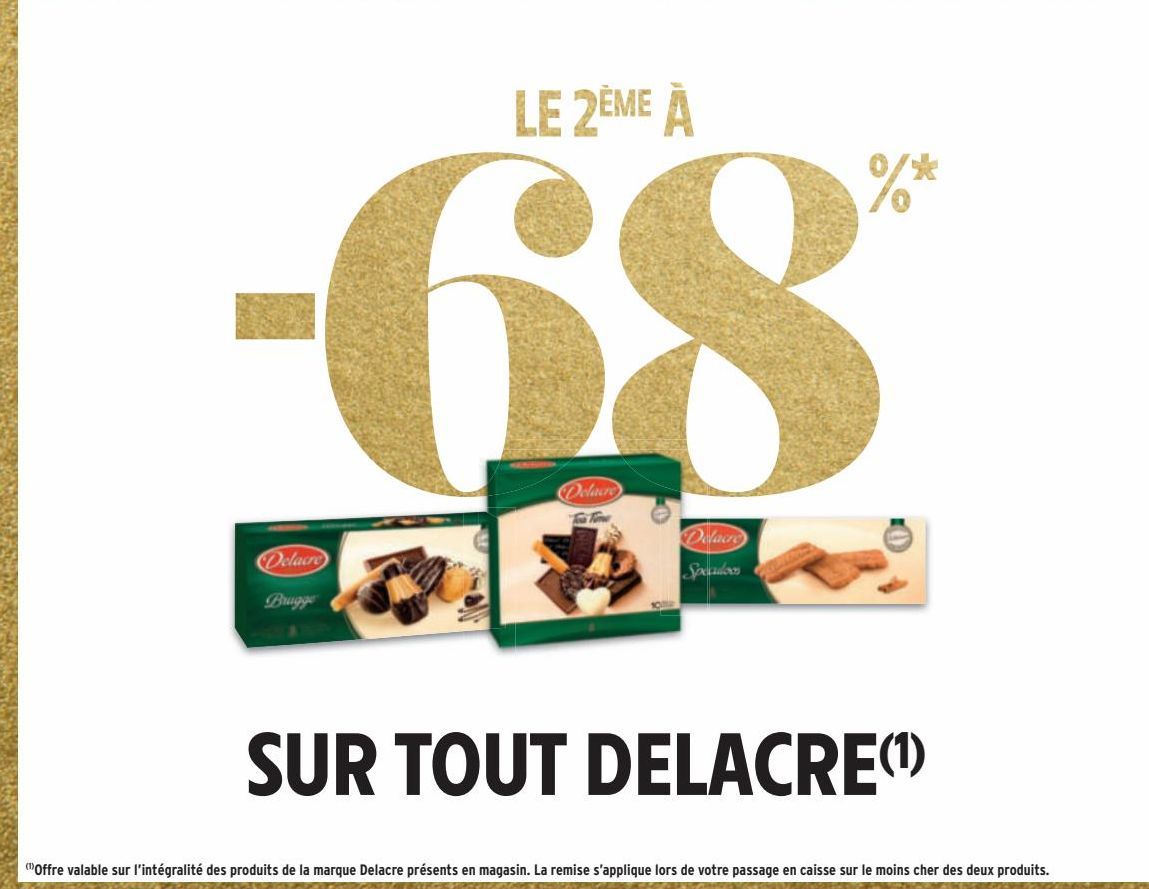 LE 2ÈME  À -68% SUR TOUT DELACRE