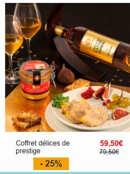 Coffret délices de  prestige  - 25%  ROWNE  59,50€ 79,50€ 