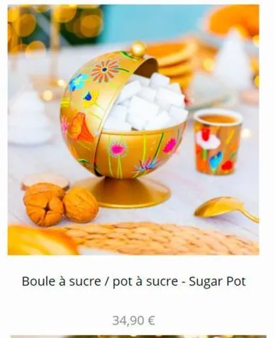 boule à sucre / pot à sucre - sugar pot  34,90 € 