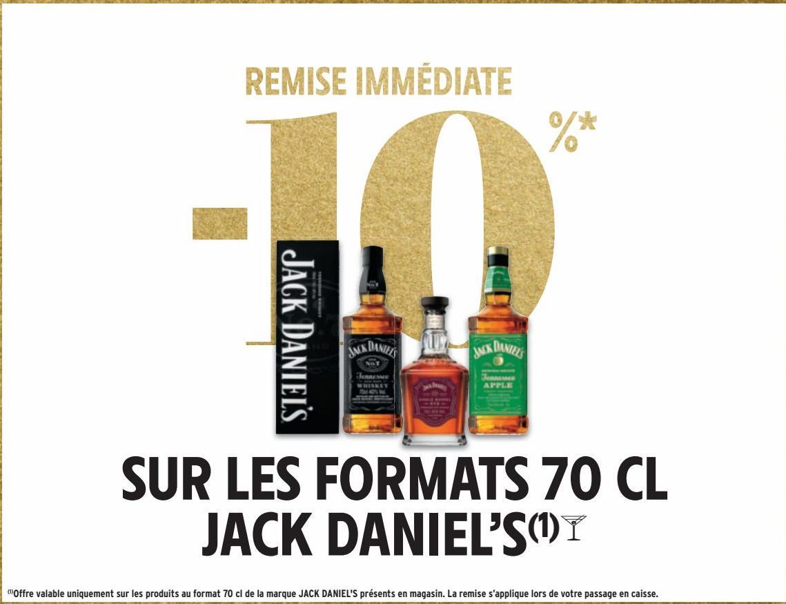 REMISE IMMEDIATE -10% SUR LES FORMATS 70 CL JACK DANIEL'S(