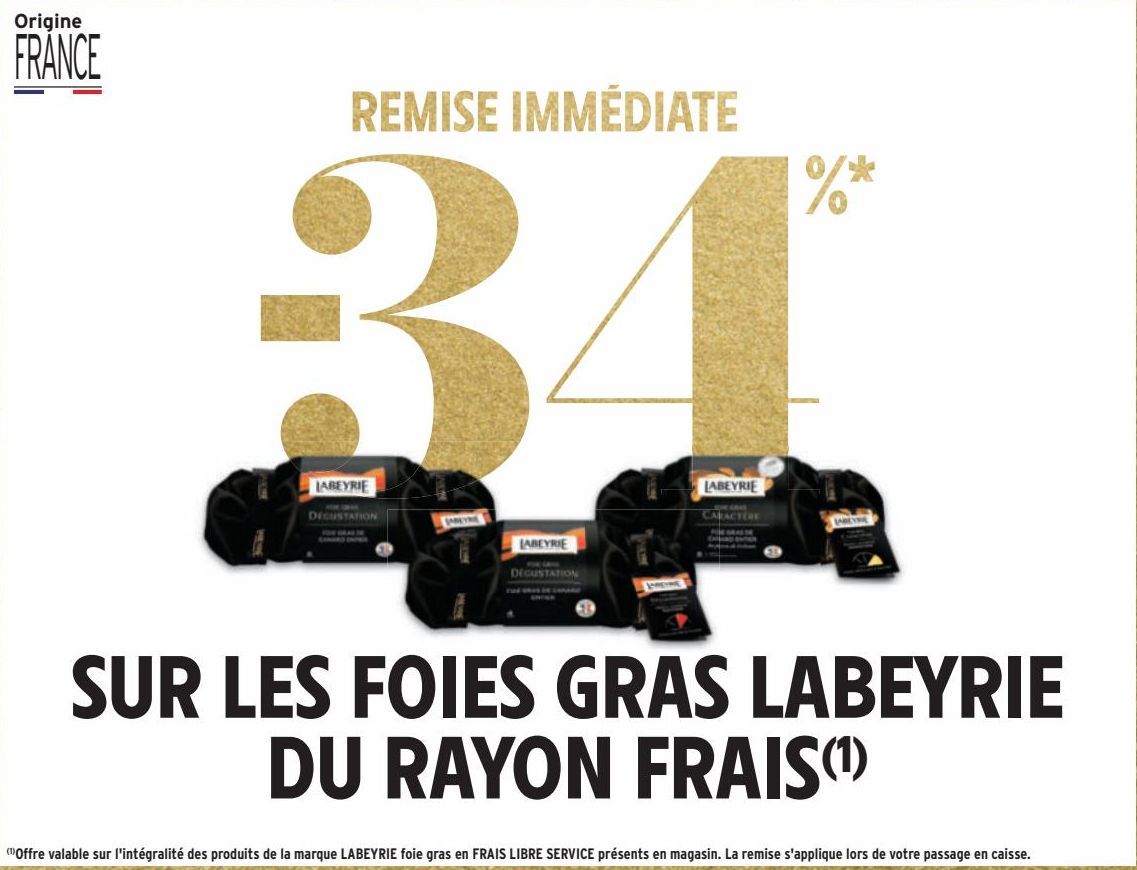 -34% REMISE IMMEDIATE SUR LES FOIES GRAS LABEYRIE DU RAYON FRAIS