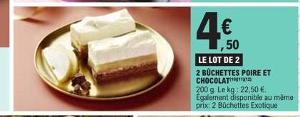 € 1,50  LE LOT DE 2  2 BÜCHETTES POIRE ET CHOCOLAT1112) 200 g. Le kg: 22,50 €. Également disponible au même prix: 2 Büchettes Exotique 