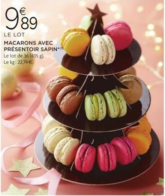 989  LE LOT MACARONS AVEC PRÉSENTOIR SAPIN. Le lot de 36 (435 g). Le kg: 22,74 € 