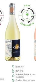 T  Orfee  léger  sec  FRUIT  €12022-2024 16-18°C  Jononcé  -0.  PERSONNALITE  Gelleux  Marsanne, Grenache blanc,  Maccabeu  Crudités, Charcuterie cru 