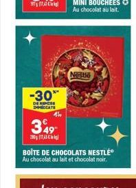-30*  DE REMISE IMMEDIATE  4  349- 201745  Nestle  BOITE DE CHOCOLATS NESTLÉ Au chocolat au lait et chocolat noir. 