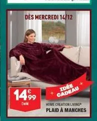 1499  dès mercredi 14/12  idée cadeau  home creation living plaid à manches 