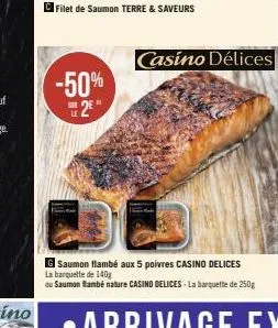 filet de saumon terre & saveurs  -50% 2⁰*  588  casino délices 