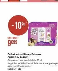 -10%  soit l'unité  9€99  coffret enfant disney princess corine de farme  autres variétés disponibles l'unité: 11€10  spe  re 