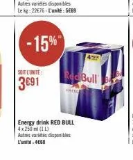 soit l'unité  3691  energy drink red bull 4x 250 ml (1 l) autres variétés disponibles l'unité:4€60  4***  red bull  creed 