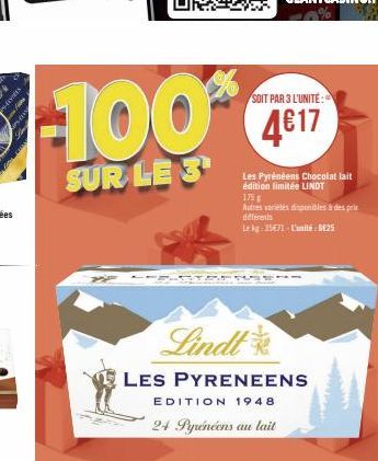 Festiv  SIRAYA  way  SUR LE 3  ESTRENSE  SOIT PAR 3 L'UNITÉ:  4€17  Lindt  LES PYRENEENS  EDITION 1948  24 Pyrénéens au lait  Les Pyrénéens Chocolat lait édition limitée LINDT  175 g  Autres varietes 