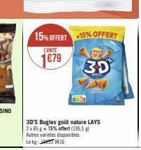 15% OFFERT +15% OFFERT  L'UNITÉ  1€79  3D'S Bugles goût nature LAYS 2x 85 g +15% offert (195,5 g) Autres variétés disponibles Lekg 916  Lays  3D  S  Na 