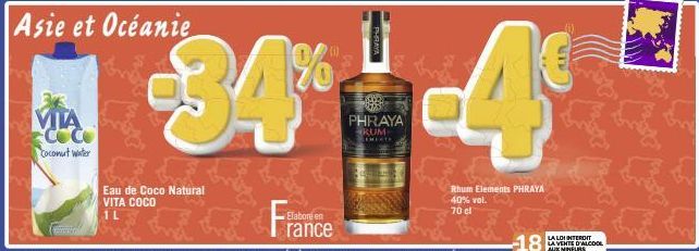 VIA Coco  Coconut water  €34%  Eau de Coco Natural VITA COCO  1L  France  Elabore en  PHRAYA  PHRAYA RUM LEMENTA  4  Rhum Elements PHRAYA 40% vol. 70 cl 