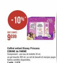-10%  SOIT L'UNITÉ  9€99  Coffret enfant Disney Princess CORINE de FARME  Autres variétés disponibles L'unité: 11€10  Spe  RE 