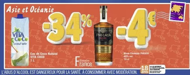 via coco  coconut water  €34%  eau de coco natural vita coco  1l  france  elabore en  phraya  phraya rum lementa  4  rhum elements phraya 40% vol. 70 cl  la loi interdit la vente d'alcool aux mineurs 