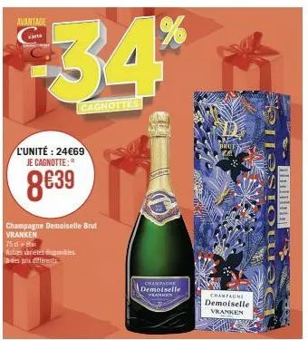 avantage  -34%  cagnottes  l'unité: 24€69 je cagnotte:  8€39  champagne demoiselle brut  vranken  75 dl  acties variétés bles ades prix différents  champagne demoiselle  yranken  brut  champagne demoi