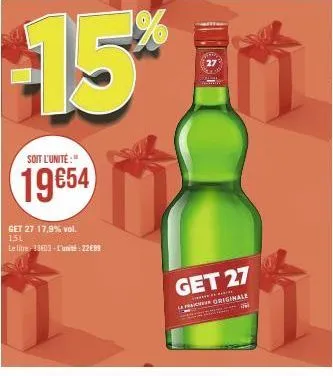 15*  soit l'unité:"  19€54  get 27 17,9% vol. 151  le litre 13603-l'unité: 2299  27  ₁  get 27  lapher originale 