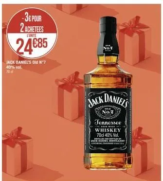 -3€ pour 2 achetees  l'unite  24€85  jack daniel's old nº7 40% vol.  70 d  hd no.7  jack daniel's  no.7  tennessee  seur mash  whiskey 70cl 40% vol.  teled and b jack daniel allery licht 