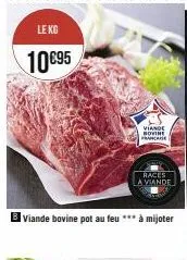 b viande bovine pot au feu *** à mijoter  viande bovine  franc  races  la viande 