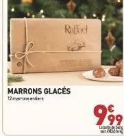 raffael  marrons glacés  12 marrons entiers  999.  l243 