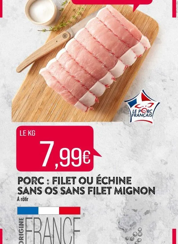  porc : filet ou échine sans os sans filet mignon