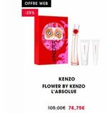 OFFRE WEB  -25%  ONZIA  KENZO  FLOWER BY KENZO L'ABSOLUE  105,00€ 78,75€  offre sur Sephora