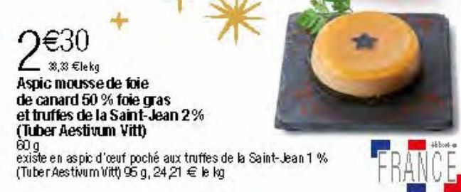 Aspic mousse de fois de canard 50% foie gras et truffe de la Saint-jean 2%