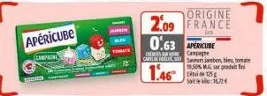 apericube  campagne  tomaty  rss car  1.46  origine 2.09 france  0.63 apericube  campag  savers jamben, bles, tomate 19,50% m.garrafini de 125  satle kilo:16,72€ 
