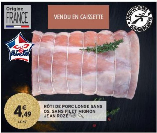 RÔTI DE PORC LONGE SANS OS, SANS FILET MIGNON JEAN ROZÉ